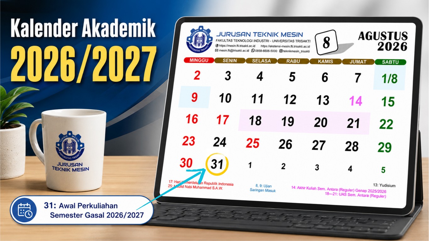 Silakan klik/tap untuk informasi lebih lanjut 2026-07-27_teknik-mesin-fti-universitas-trisakti_kalender-akademik_2026-2027_sorotan_id